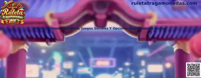 Demostraciones gratuitas, juegos sociales y opciones con apuestas reales