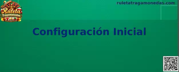 Imagen ilustrativa de la Configuración Inicial de Ruleta Tragamonedas y sus preferencias de usuario
