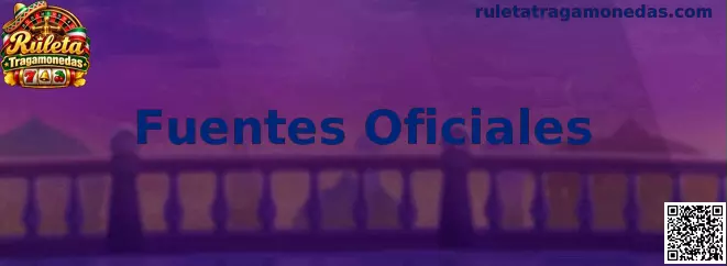 Fuentes Oficiales de Ruleta Tragamonedas
