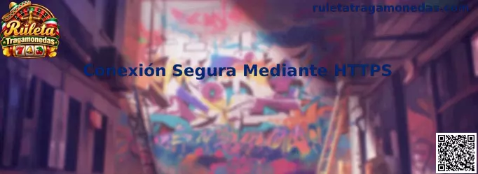 Guía de conexión segura mediante HTTPS para navegar en Ruleta Tragamonedas
