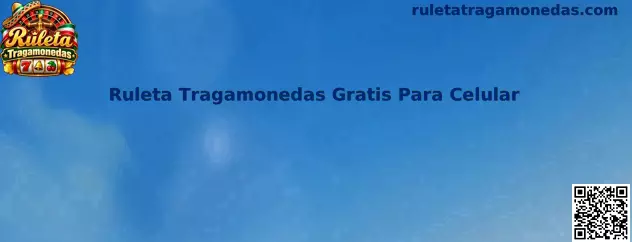 Experiencia de Ruleta Tragamonedas Gratis Para Celular