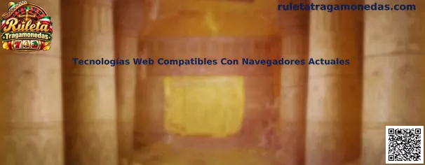 Tecnologías web modernas compatibles con navegadores actuales para ejecutar una Ruleta Tragamonedas