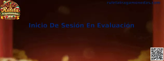 Inicio De Sesión En Evaluación de Ruleta Tragamonedas
