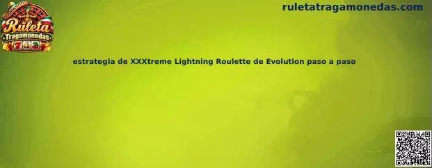 Imagen informativa sobre la estrategia de XXXtreme Lightning Roulette de Evolution