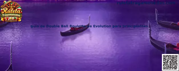 Guía de Double Ball Roulette de Evolution para principiantes