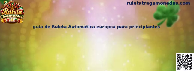 Guía de Ruleta Automática europea para principiantes