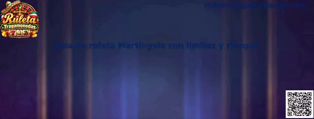 Guía educativa sobre la estrategia Martingala en ruleta, sus límites de apuestas y riesgos financieros