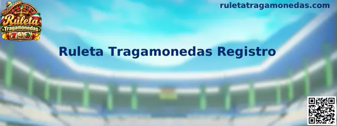 Referencia visual del proceso de Ruleta Tragamonedas Registro